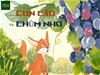 Truyện Song ngữ Việt  Anh THE FOX AND THE GRAPES  CON CÁO VÀ CHÙM NHO