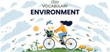 Từ vựng tiếng Anh chủ đề  ENVIRONMENT