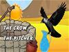 Truyện Song ngữ Việt  Anh THE CROW AND THE PITCHER  CON QUẠ VÀ CÁI BÌNH